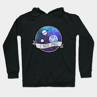 I Need Space Hoodie